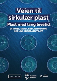 Forside for Veien til sirkulær plast - Plast med lang levetid (norsk) - Systemiq