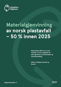 Forside for Materialgjenvinning av norsk plastavfall – 50 % innen 2025